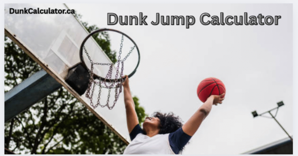 Dunk jump calculator showing vertical jump measurement for basketball dunking