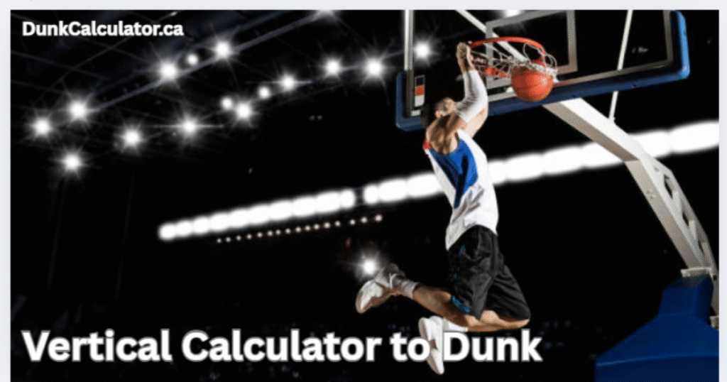 Vertical Calculator to Dunk showing vertical jump measurement for basketball