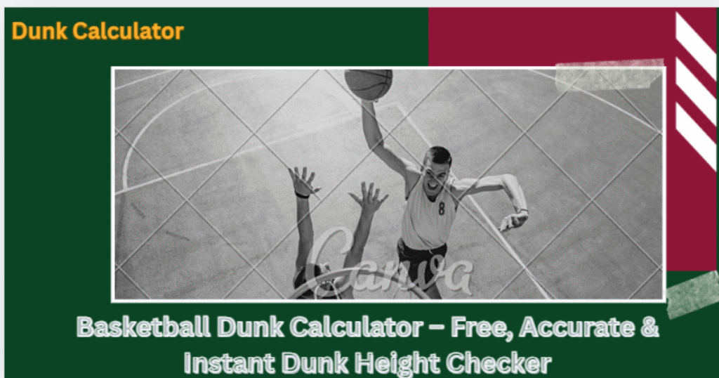 Basketball Dunk Calculator measuring vertical jump for dunk height